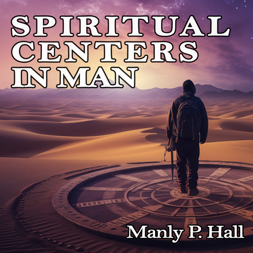 Spiritual Centers in Man, Manly P.Hall