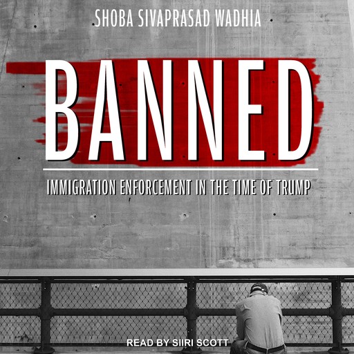 Banned, Shoba Sivaprasad Wadhia