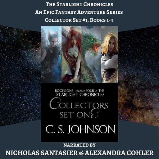 The Starlight Chronicles: An Epic Fantasy Adventure Series: Collector Set #1, Books 1-4, C.S. Johnson