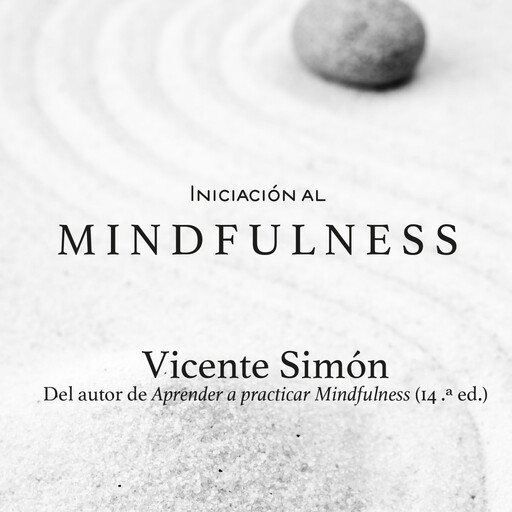 Iniciación al Mindfulness, Vicente Simón