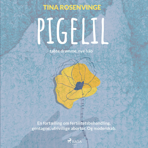 PIGELIL - tabte drømme, nye håb, Tina Rosenvinge