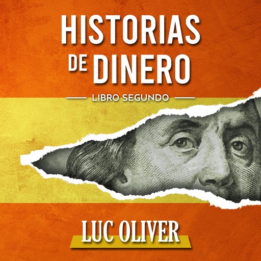 HISTORIAS DE DINERO - Libro Segundo, Luc Oliver