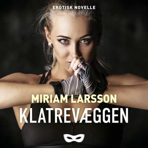 Klatrevæggen, Miriam Larsson