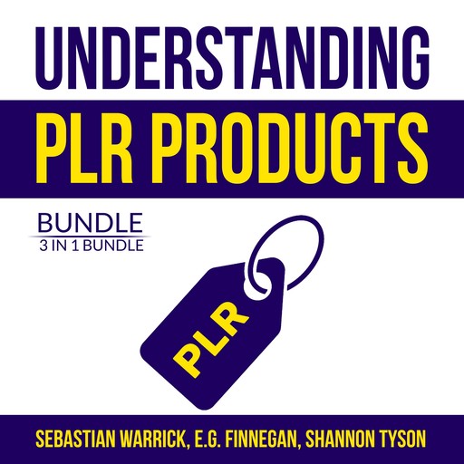 Understanding PLR Products Bundle: 3 in 1 Bundle, Private Label Secrets, Private Label Rights, Private Label Strategy, Sebastian Warrick, E.G. Finnegan, and Shannon Tyson