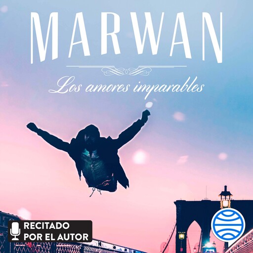 Los amores imparables, Marwan