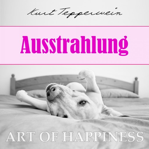 Art of Happiness: Ausstrahlung, Kurt Tepperwein