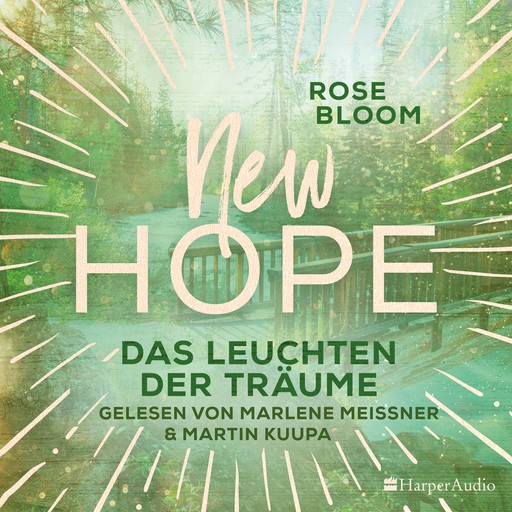 New Hope - Das Leuchten der Träume (ungekürzt), Rose Bloom