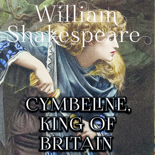 Cymbeline, King of Britain, William Shakespeare