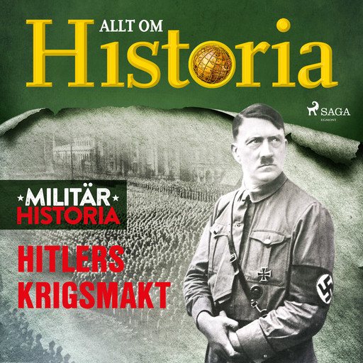 Hitlers krigsmakt, Allt Om Historia