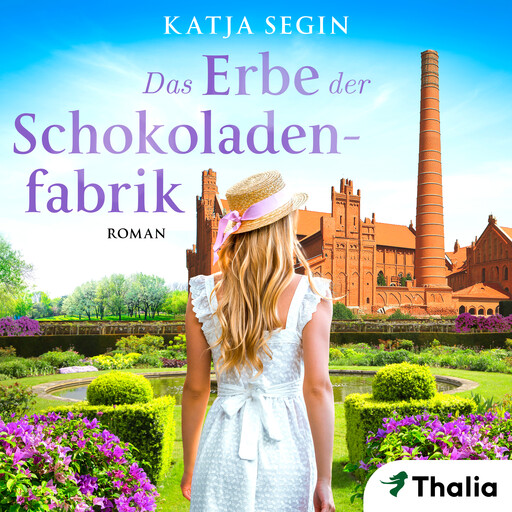 Das Erbe der Schokoladenfabrik, Katja Segin
