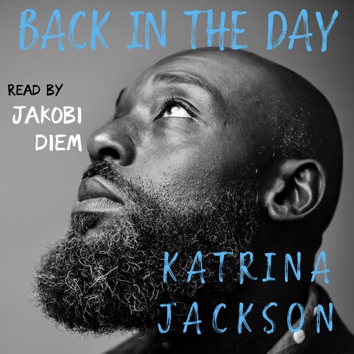 Back in the Day, Katrina Jackson