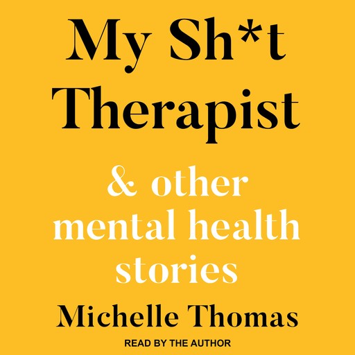 My Sh*t Therapist, Michelle Thomas