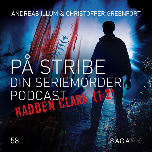 På Stribe - din seriemorderpodcast (Hadden Clark 1:2), Andreas Illum, Christoffer Greenfort