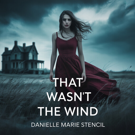 That wasn't the wind, Danielle Marie Stencil