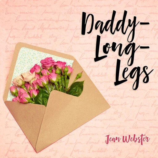 Daddy-Long-Legs, Jean Webster