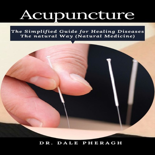Acupuncture, Dale Pheragh