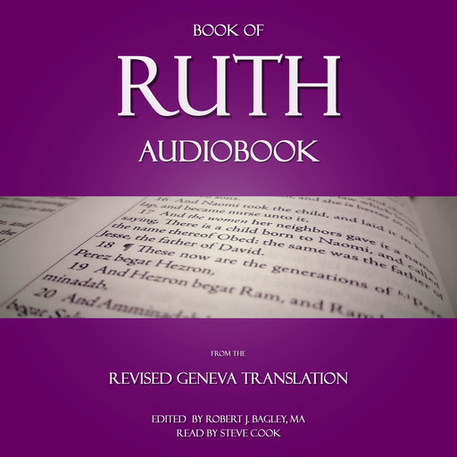 Book of Ruth Audiobook: From The Revised Geneva Translation, M.A., Robert J. Bagley