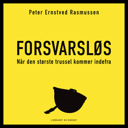 Forsvarsløs – Når den største trussel kommer indefra, Peter Ernstved Rasmussen