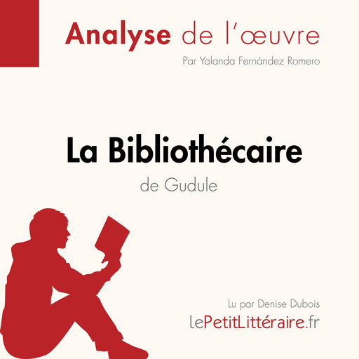 La Bibliothécaire de Gudule (Analyse de l'oeuvre), Yolanda Fernández Romero, LePetitLitteraire