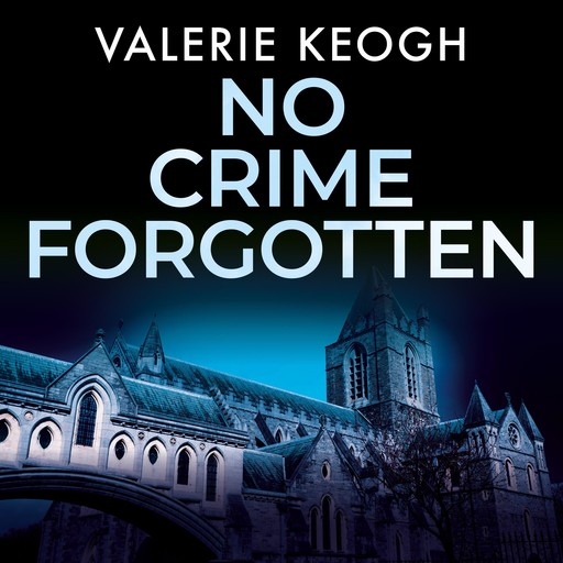 No Crime Forgotten, Valerie Keogh