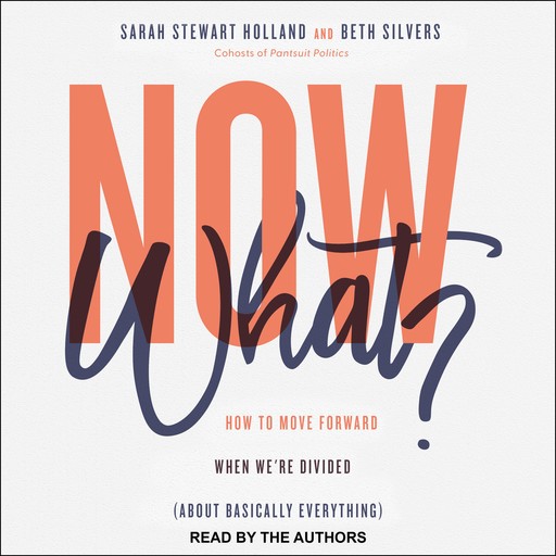 Now What?, Sarah Holland, Beth Silvers