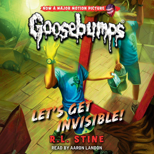 Let's Get Invisible! (Classic Goosebumps #24), R.L. Stine