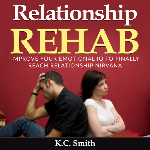 Relationship Rehab, K.C. Smith