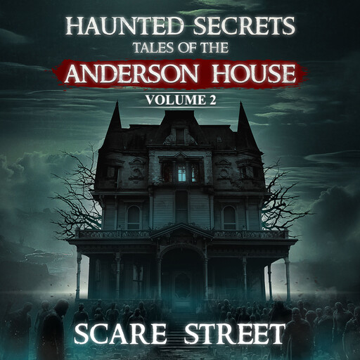 Haunted Secrets: Tales of the Anderson House Vol. 2, Scare Street