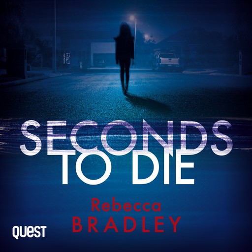 Seconds to Die, Rebecca Bradley