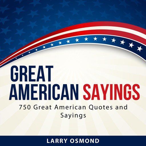 Great American Sayings, Larry Osmond
