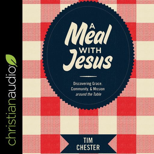 A Meal with Jesus, Tim Chester