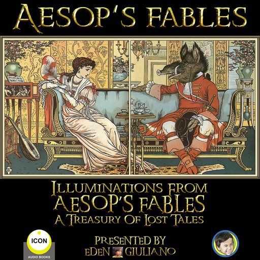 Aesop‘s Fables - Illuminations From Aesop‘s Fables A Treasury Of Lost Tales, Aesop