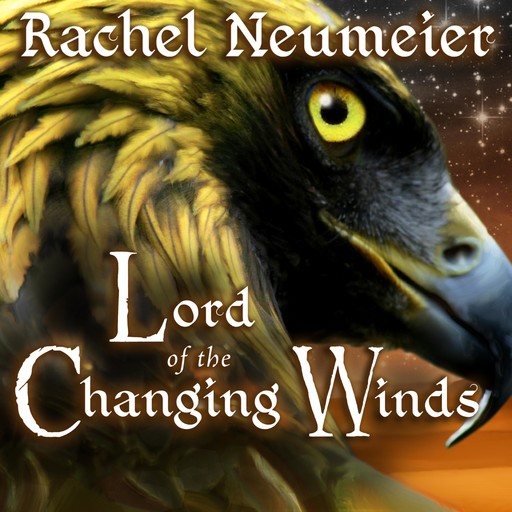 Lord of the Changing Winds, Rachel Neumeier