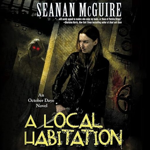 A Local Habitation, Seanan McGuire