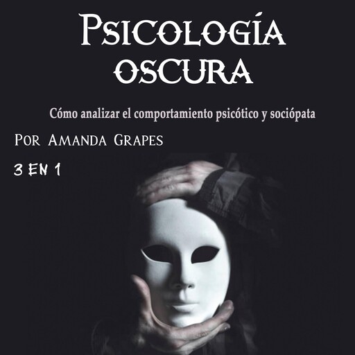 Psicología oscura, Amanda Grapes