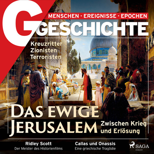 G/GESCHICHTE - Das ewige Jerusalem: Zwischen Krieg und Erlösung, Geschichte