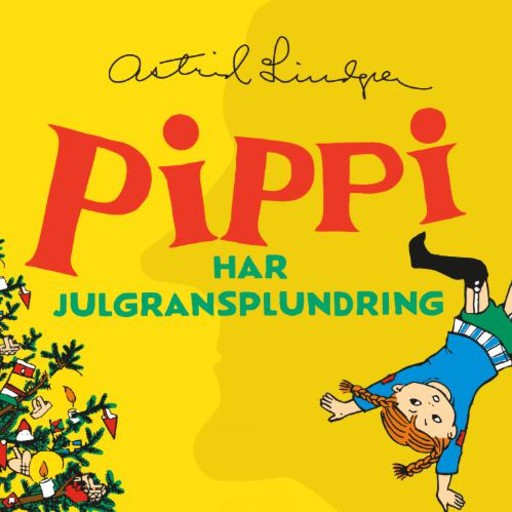 Pippi Långstrump har julgransplundring, Astrid Lindgren
