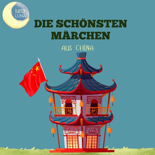 Die schönsten Märchen aus China, Richard Wilhelm, Luna Luna