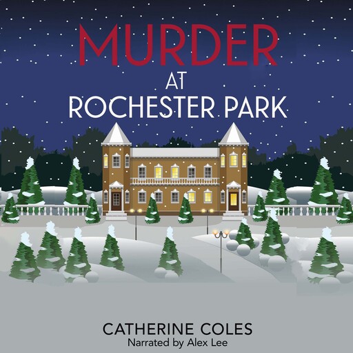 Murder at Rochester Park, Catherine Coles