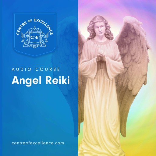 Angel Reiki, Centre of Excellence