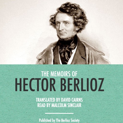 The Memoirs of Berlioz, Hector Berlioz, David Cairns