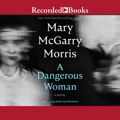 A Dangerous Woman, Mary McGarry Morris