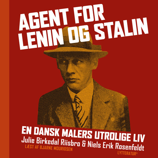 Agent for Lenin og Stalin, Julie Birkedal Riisbro og Niels Erik Rosenfeldt