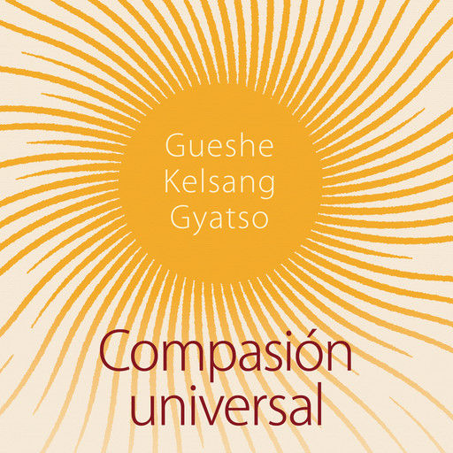 Compasión universal, Gueshe Kelsang Gyatso