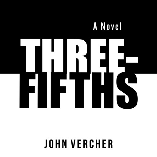 Three-Fifths, John Vercher