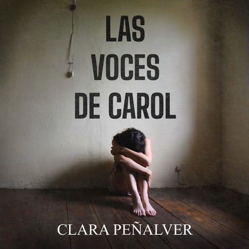 Las voces de Carol, Clara Peñalver
