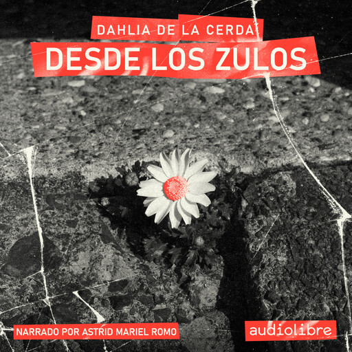 Desde los zulos, Dahlia De la Cerda