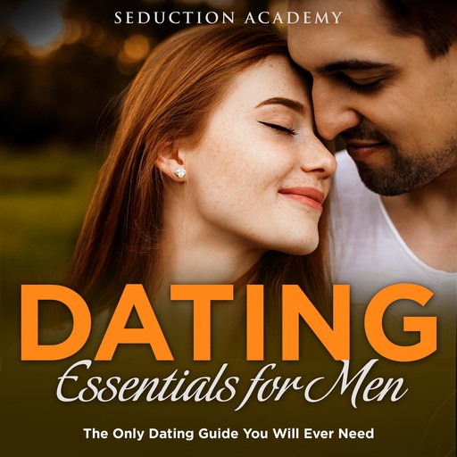 Dating Essentials for Men, Seduction Academy