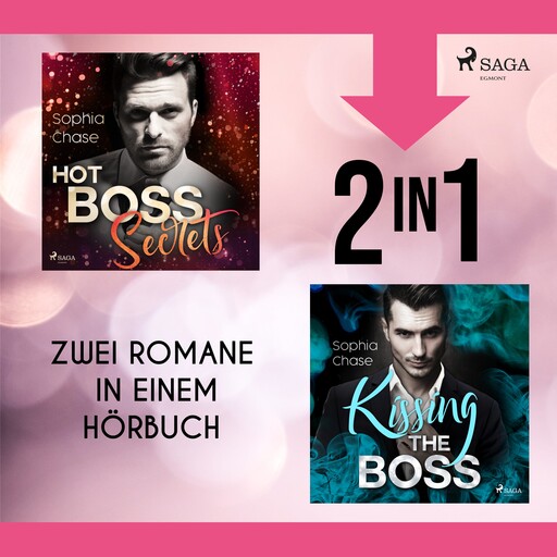 Hot Boss Secrets & Kissing The Boss, Sophia Chase