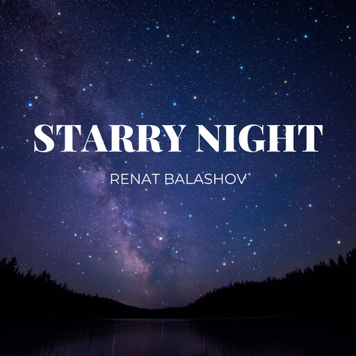 Starry Nights, Renat Balashov